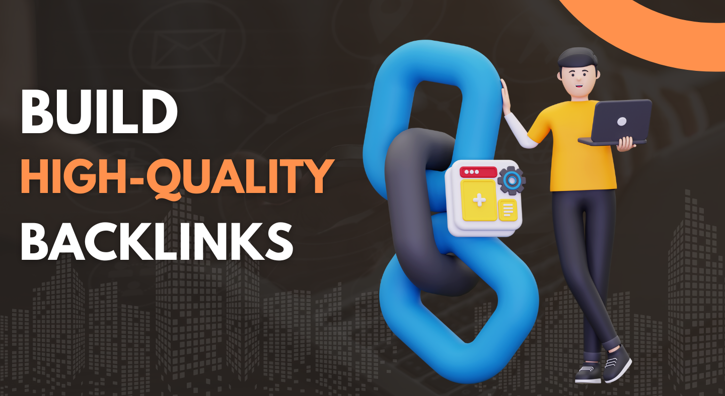 How to Build High-Quality Backlinks